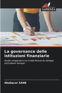 bokomslag La governance delle istituzioni finanziarie