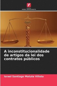 bokomslag A inconstitucionalidade de artigos da lei dos contratos pblicos