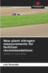 bokomslag New plant nitrogen measurements for fertilizer recommendations