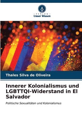 Innerer Kolonialismus und LGBTTQI-Widerstand in El Salvador 1