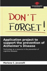 bokomslag Application project to support the prevention of Alzheimer's Disease