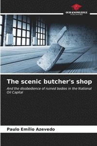 bokomslag The scenic butcher's shop