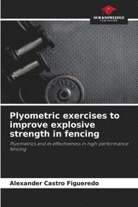 bokomslag Plyometric exercises to improve explosive strength in fencing