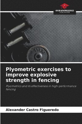 bokomslag Plyometric exercises to improve explosive strength in fencing