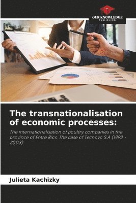 The transnationalisation of economic processes 1