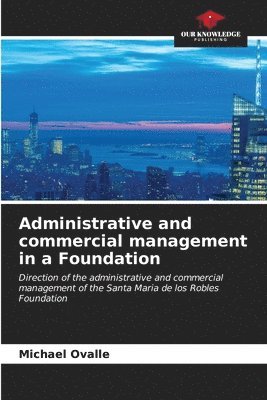 Administrative and commercial management in a Foundation 1