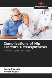 bokomslag Complications of Hip Fracture Osteosynthesis