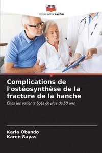 bokomslag Complications de l'ostosynthse de la fracture de la hanche