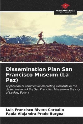 bokomslag Dissemination Plan San Francisco Museum (La Paz)
