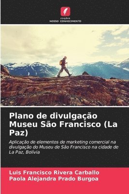 bokomslag Plano de divulgao Museu So Francisco (La Paz)