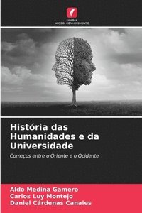 bokomslag Histria das Humanidades e da Universidade
