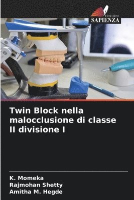 Twin Block nella malocclusione di classe II divisione I 1