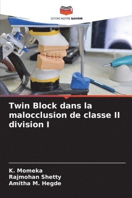Twin Block dans la malocclusion de classe II division I 1