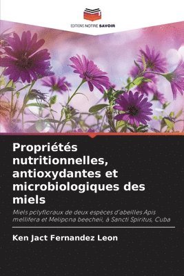 Proprits nutritionnelles, antioxydantes et microbiologiques des miels 1