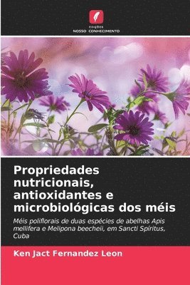 Propriedades nutricionais, antioxidantes e microbiolgicas dos mis 1