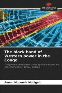 bokomslag The black hand of Western power in the Congo