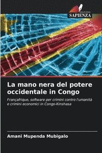 bokomslag La mano nera del potere occidentale in Congo