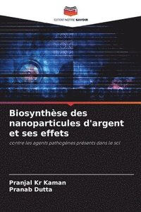 bokomslag Biosynthse des nanoparticules d'argent et ses effets