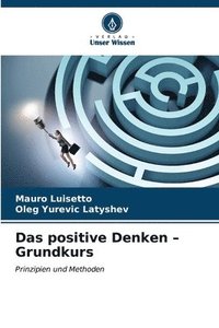 bokomslag Das positive Denken - Grundkurs