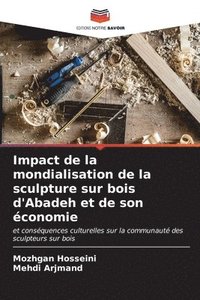 bokomslag Impact de la mondialisation de la sculpture sur bois d'Abadeh et de son conomie