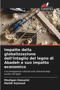 bokomslag Impatto della globalizzazione dell'intaglio del legno di Abadeh e suo impatto economico