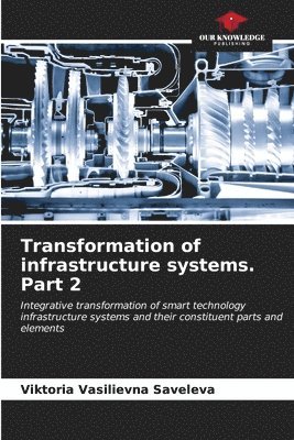 Transformation of infrastructure systems. Part 2 1