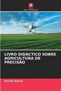 bokomslag Livro Didctico Sobre Agricultura de Preciso