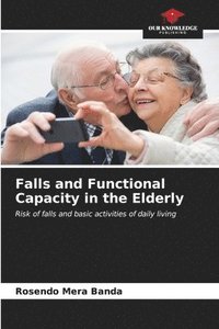 bokomslag Falls and Functional Capacity in the Elderly