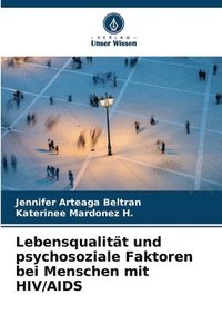 bokomslag Lebensqualitt und psychosoziale Faktoren bei Menschen mit HIV/AIDS