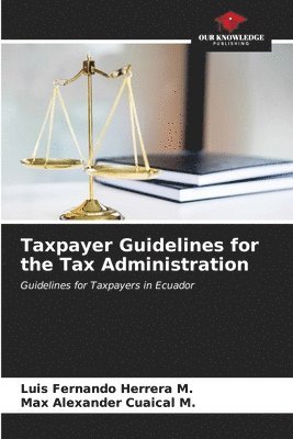 bokomslag Taxpayer Guidelines for the Tax Administration