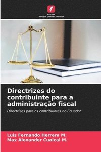bokomslag Directrizes do contribuinte para a administrao fiscal