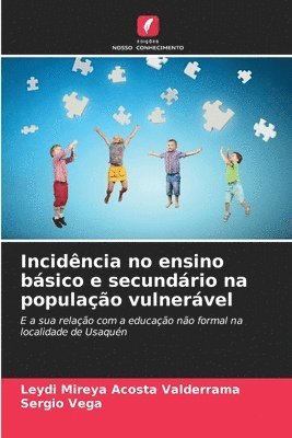 Incidncia no ensino bsico e secundrio na populao vulnervel 1