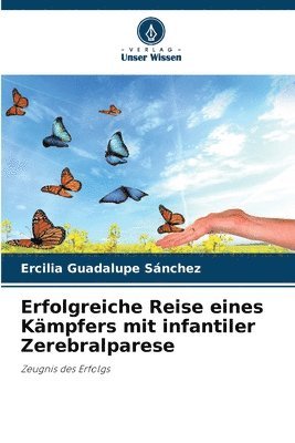 bokomslag Erfolgreiche Reise eines Kmpfers mit infantiler Zerebralparese