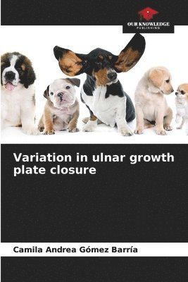 Variation in ulnar growth plate closure 1