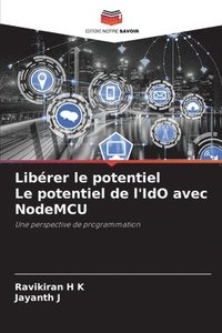 bokomslag Librer le potentiel Le potentiel de l'IdO avec NodeMCU