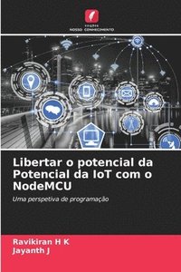 bokomslag Libertar o potencial da Potencial da IoT com o NodeMCU
