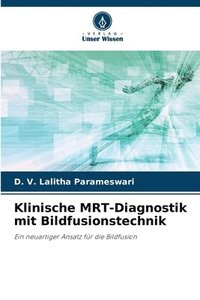 bokomslag Klinische MRT-Diagnostik mit Bildfusionstechnik