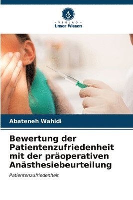 bokomslag Bewertung der Patientenzufriedenheit mit der properativen Ansthesiebeurteilung