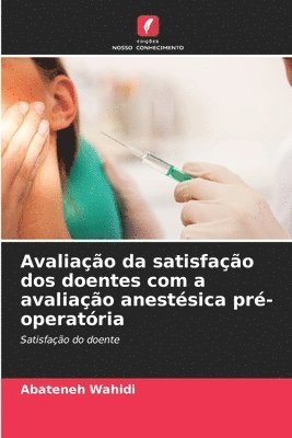 Avaliao da satisfao dos doentes com a avaliao anestsica pr-operatria 1