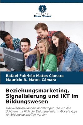 Beziehungsmarketing, Signalisierung und IKT im Bildungswesen 1