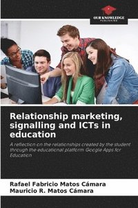 bokomslag Relationship marketing, signalling and ICTs in education