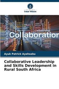bokomslag Collaborative Leadership and Skills Development in Rural South Africa