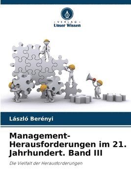 Management-Herausforderungen im 21. Jahrhundert. Band III 1