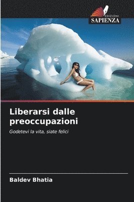 Liberarsi dalle preoccupazioni 1