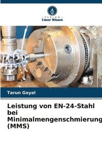 bokomslag Leistung von EN-24-Stahl bei Minimalmengenschmierung (MMS)