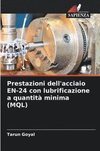bokomslag Prestazioni dell'acciaio EN-24 con lubrificazione a quantit minima (MQL)