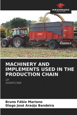 Machinery and Implements Used in the Production Chain 1