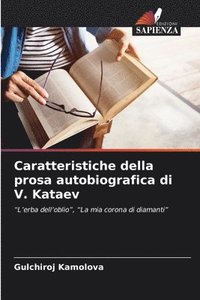 bokomslag Caratteristiche della prosa autobiografica di V. Kataev
