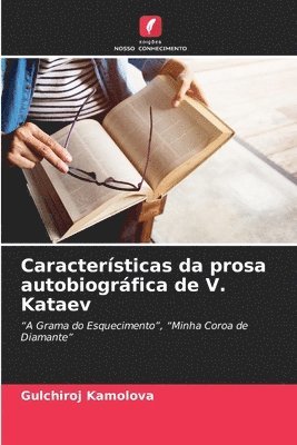 Caractersticas da prosa autobiogrfica de V. Kataev 1