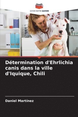 Dtermination d'Ehrlichia canis dans la ville d'Iquique, Chili 1